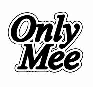 Only Mee